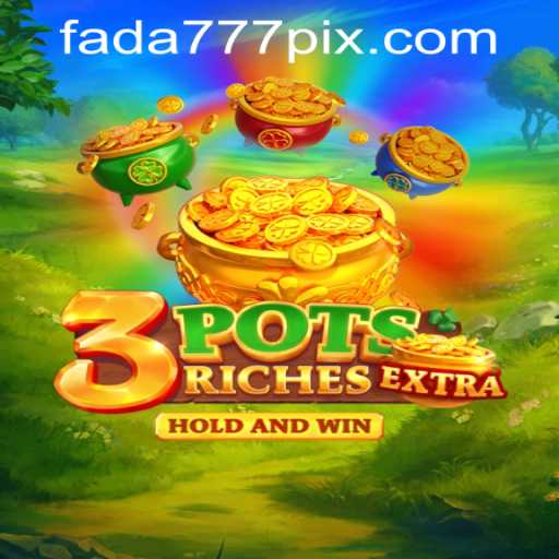 Exploring the Exciting World of 3potsExtra and the Fada777 PH Login