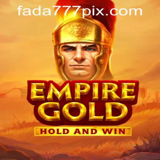 EmpireGold: Mastering the Kingdom with Fada777 PH Login