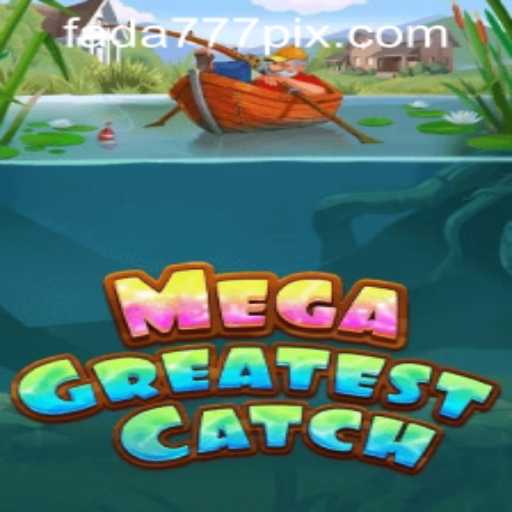 Exploring MegaGreatestCatch and How to Access Fada777 PH Login